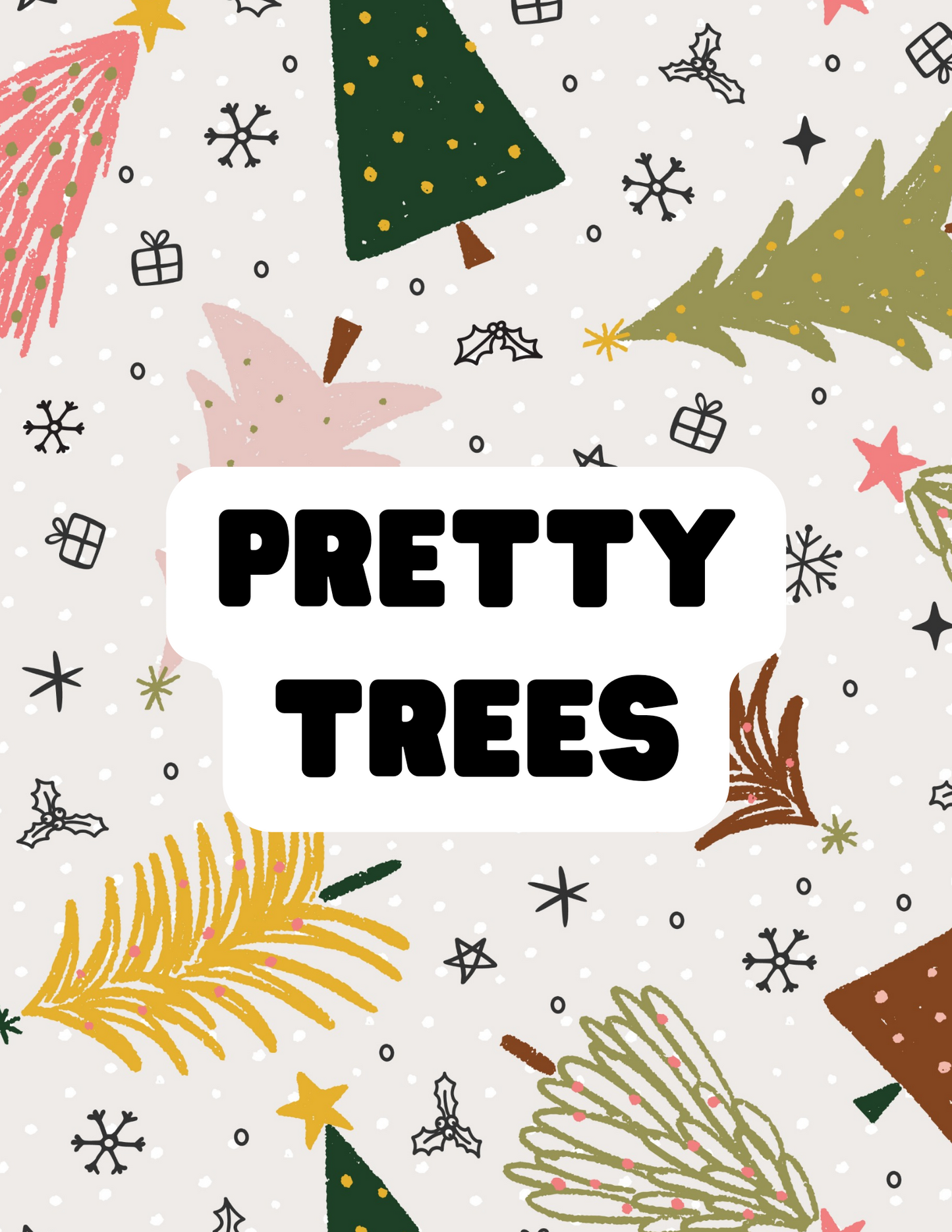 Pretty Trees