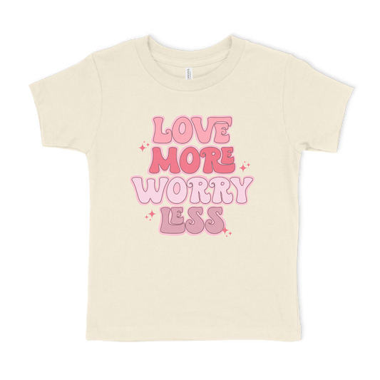 Love More Worry Less